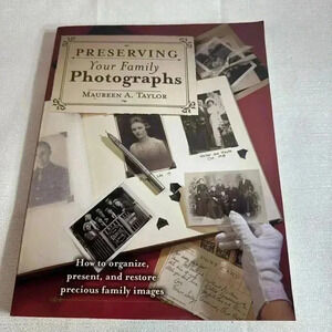 Preserving Your Family Photographs‎ by Maureen Taylor 2001 hardback book